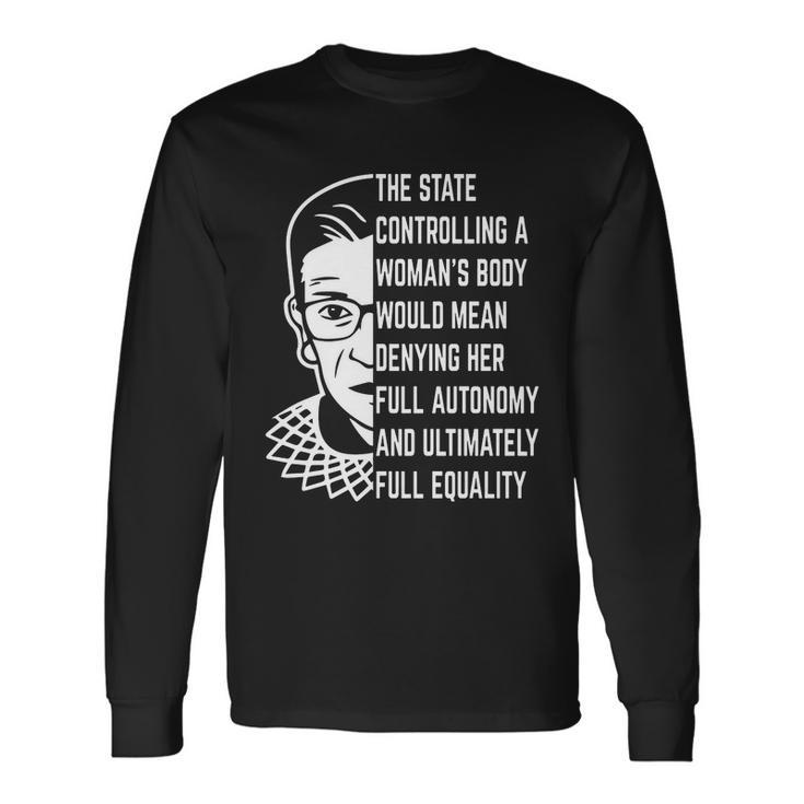 Ruth Bader Ginsburg Defend Roe V Wade Rbg Pro Choice Abortion Rights Feminism Long Sleeve T-Shirt