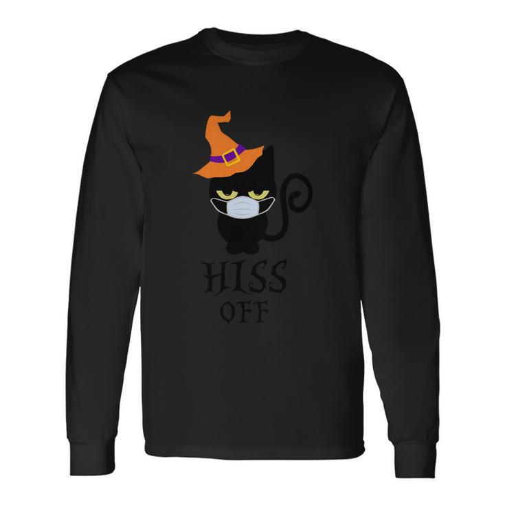 Hiss Off Cat Witch Hat Halloween Quote Long Sleeve T-Shirt Gifts ideas