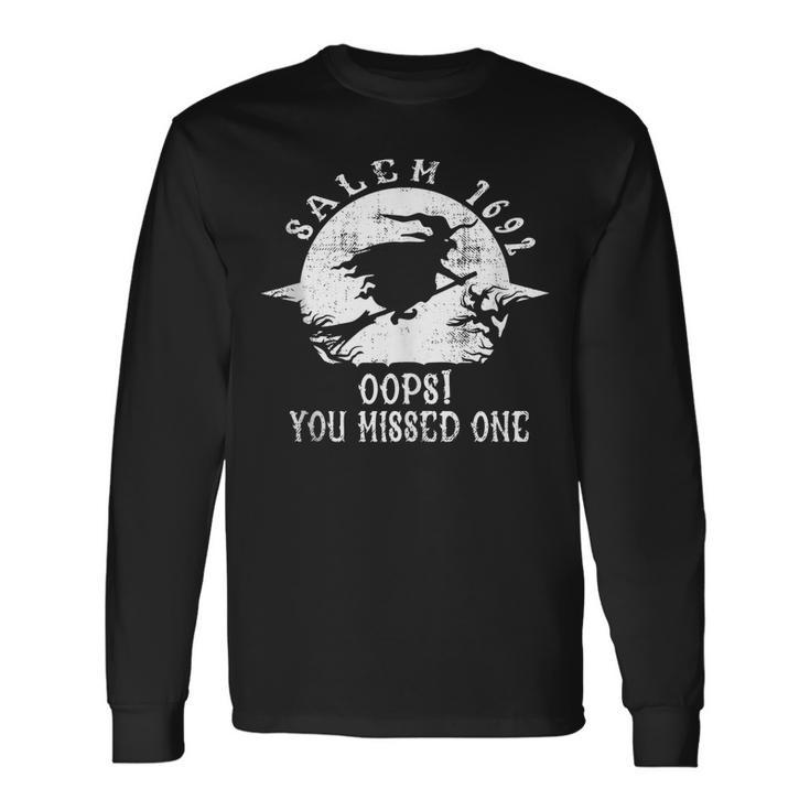 Salem 1692 Oops You Missed One Salem Witch Trials Halloween Men Women Long Sleeve T-Shirt T-shirt Graphic Print