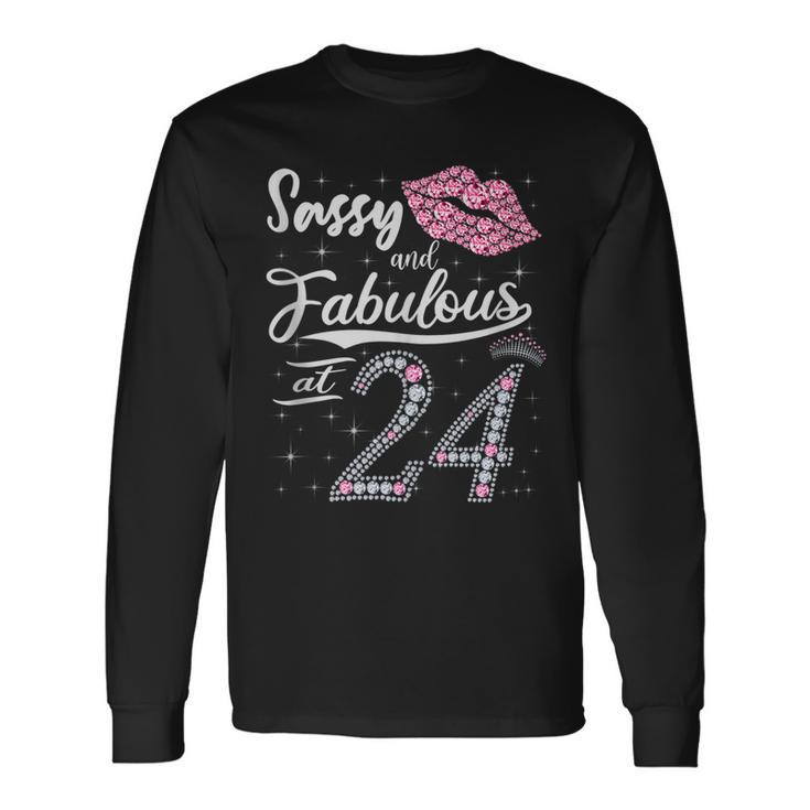 Sassy And Fabulous At 24 24Th Pink Crown Lips Women Birthday Long Sleeve T-Shirt
