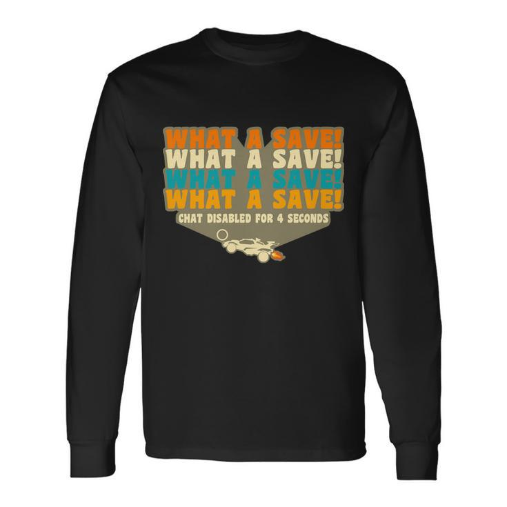 What A Save Rocket Soccer Long Sleeve T-Shirt Gifts ideas