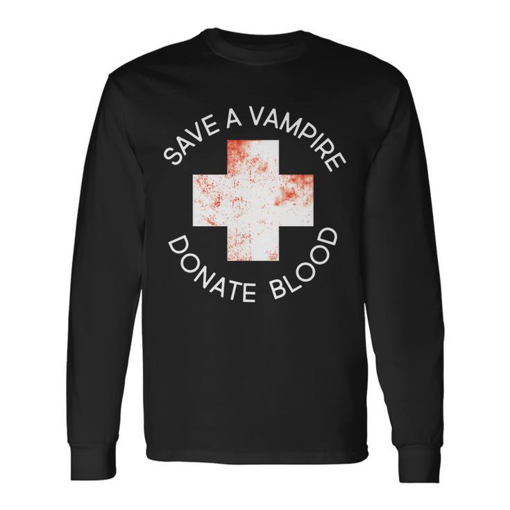 Save A Vampire Donate Blood Tshirt Long Sleeve T-Shirt