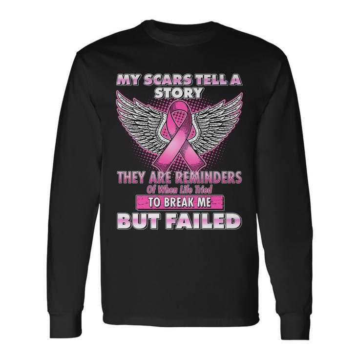 My Scars Tell A Story Breast Cancer Awareness Tshirt Long Sleeve T-Shirt
