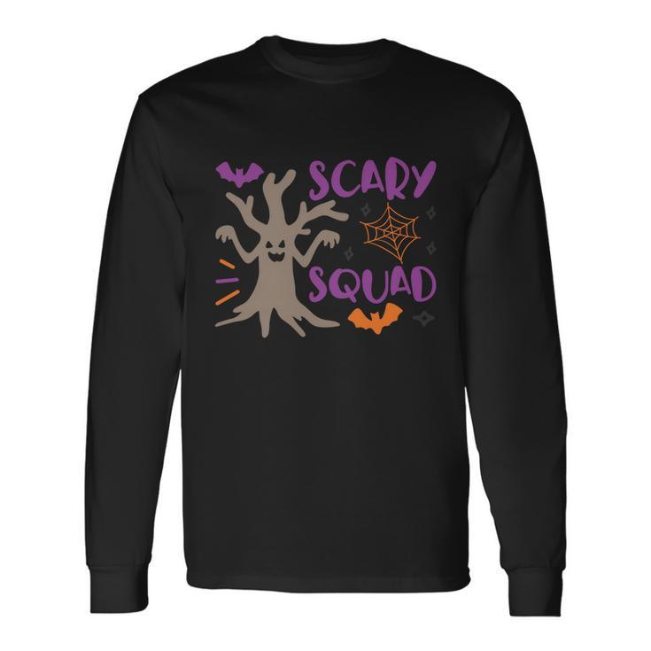 Scary Squad Halloween Quote V4 Long Sleeve T-Shirt