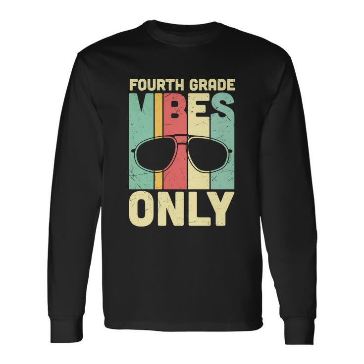 Back To Schol Fourth Grade Vibes Only Long Sleeve T-Shirt Gifts ideas