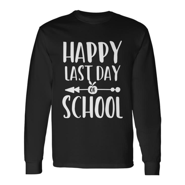 School Happy Last Day Of School Long Sleeve T-Shirt