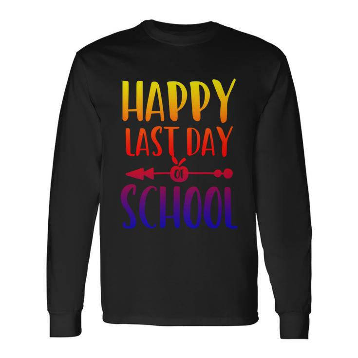 School Happy Last Day Of School V2 Long Sleeve T-Shirt Gifts ideas
