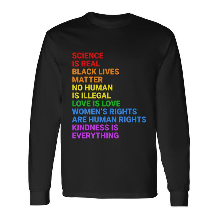 Science Is Real Black Lives Matter No Human Is Illegal Love Long Sleeve T-Shirt Gifts ideas