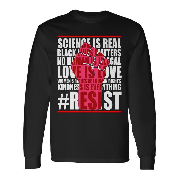 Science Is Real Resist Quote Tshirt Long Sleeve T-Shirt