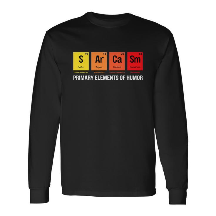 Science Sarcasm S Ar Ca Sm Primary Elements Of Humor Tshirt Long Sleeve T-Shirt