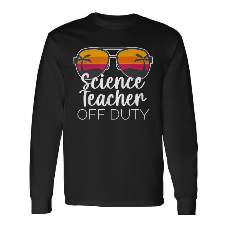 Science Teacher Off Duty Sunglasses Beach Sunset V2 Long Sleeve T-Shirt