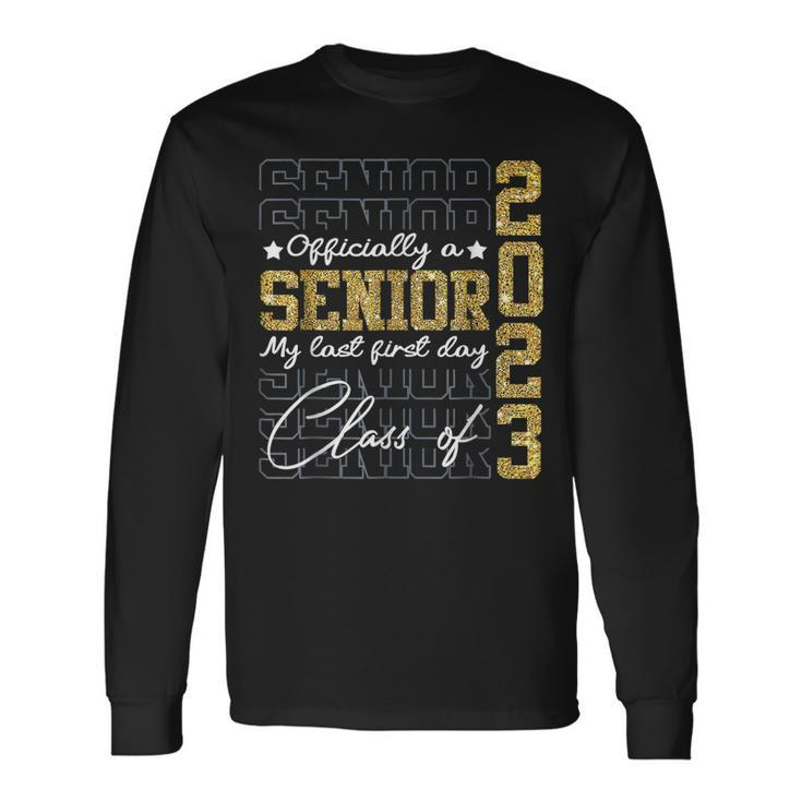 Senior 2023 Graduation My Last First Day Of Class Of 2023 V2 Long Sleeve T-Shirt