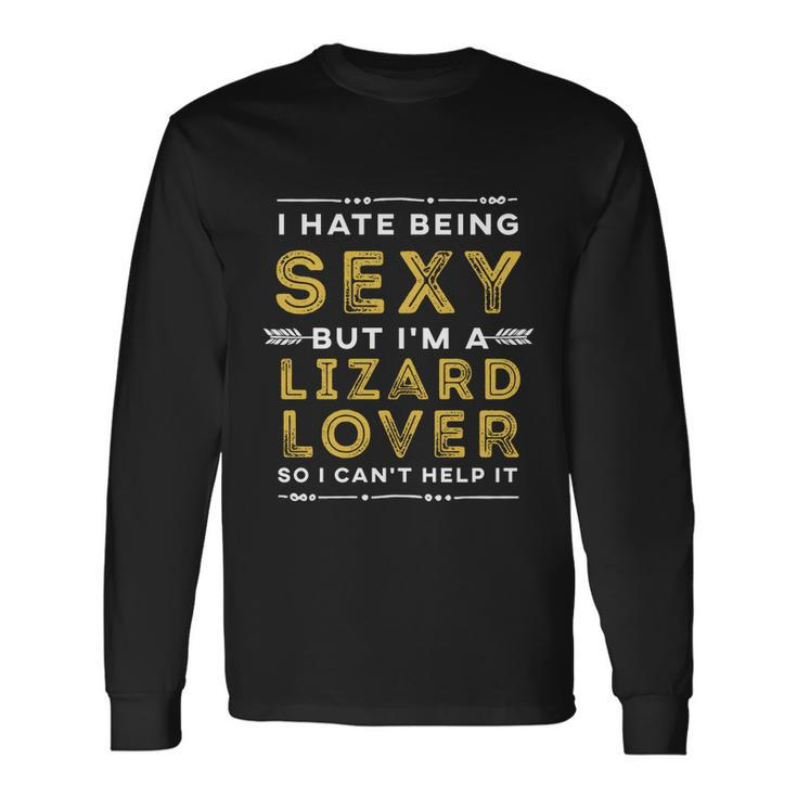 Sexy Lizard Lover For Lizard Lovers Long Sleeve T-Shirt