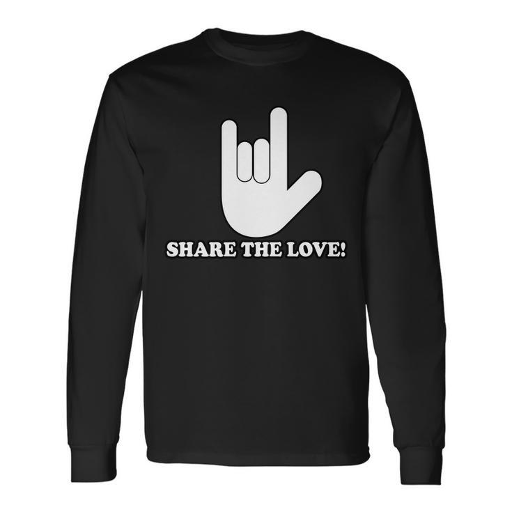 Share The Love Long Sleeve T-Shirt Gifts ideas