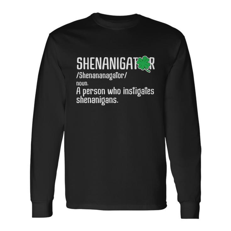 Shenanigator Definition St Patricks Day V2 Long Sleeve T-Shirt