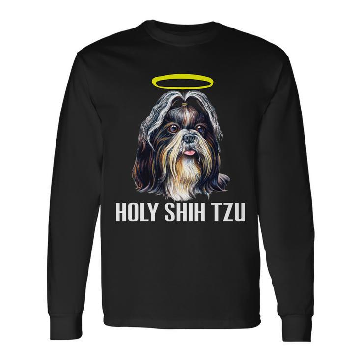 Shitzu Dog Holy Shih Tzu Long Sleeve T-Shirt