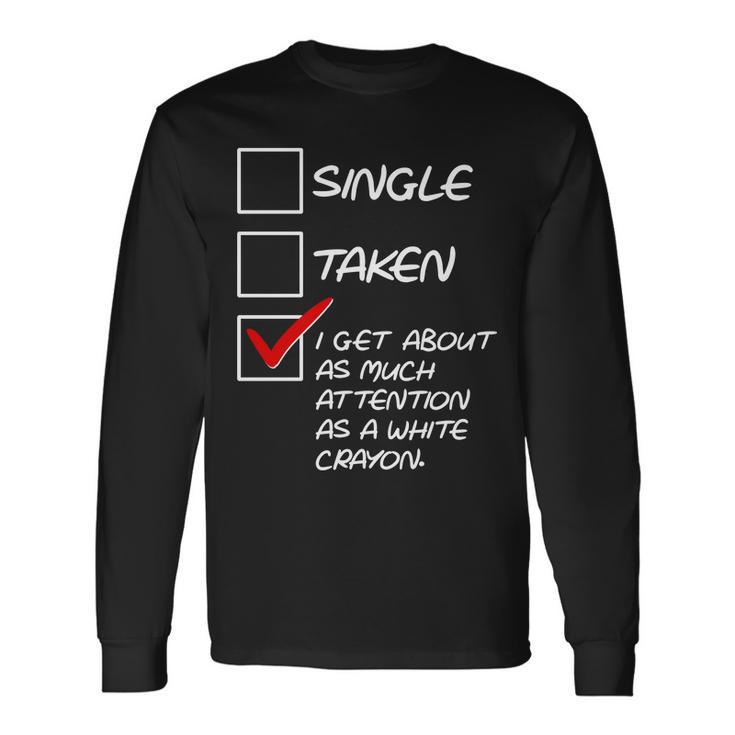 Single Taken White Crayon Long Sleeve T-Shirt