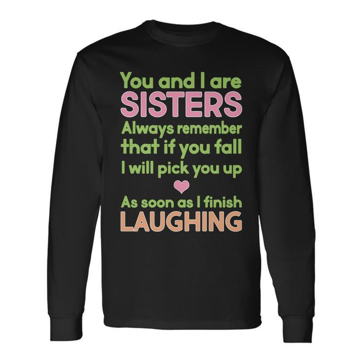 Sisters Laughing Tshirt Long Sleeve T-Shirt Gifts ideas