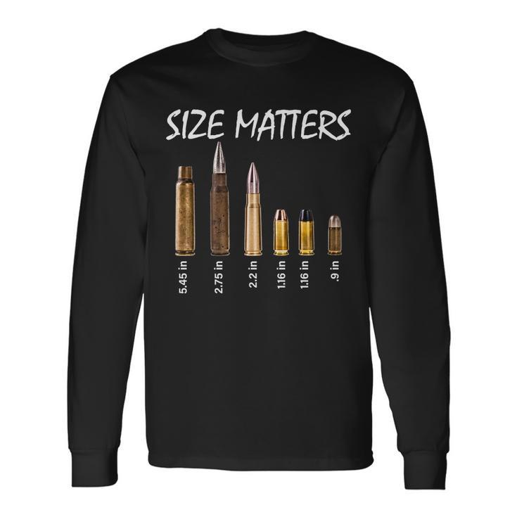 Size Matters Guns And Bullets Tshirt Long Sleeve T-Shirt
