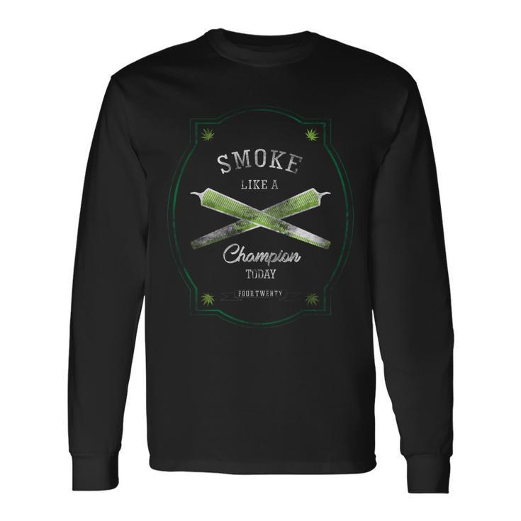 Smoke Like A Champion Long Sleeve T-Shirt