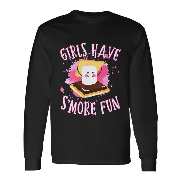 Smores Camping Girls Have Smore Fun Camper Glamping Long Sleeve T-Shirt