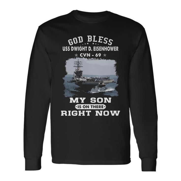 My Son Is On Uss Dwight D Eisenhower Cvn Long Sleeve T-Shirt