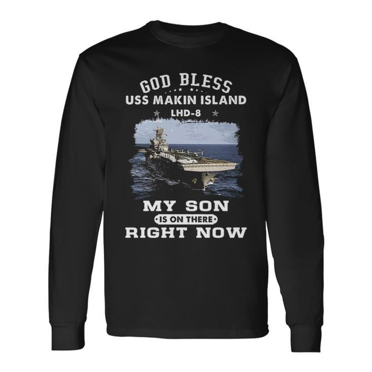 My Son Is On Uss Makin Island Lhd Long Sleeve T-Shirt