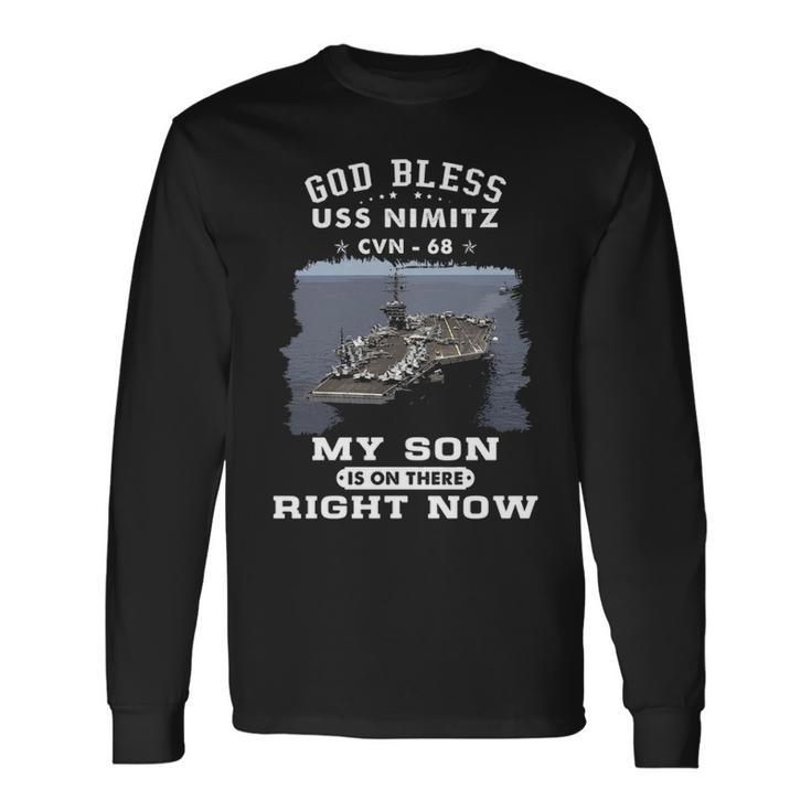 My Son Is On Uss Nimitz Cvn Long Sleeve T-Shirt
