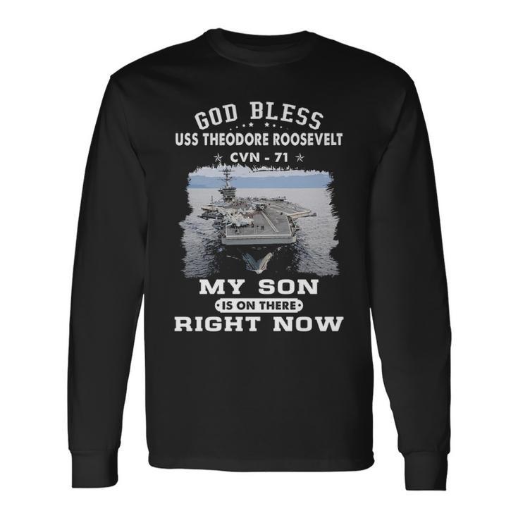 My Son Is On Uss Theodore Roosevelt Cvn Long Sleeve T-Shirt