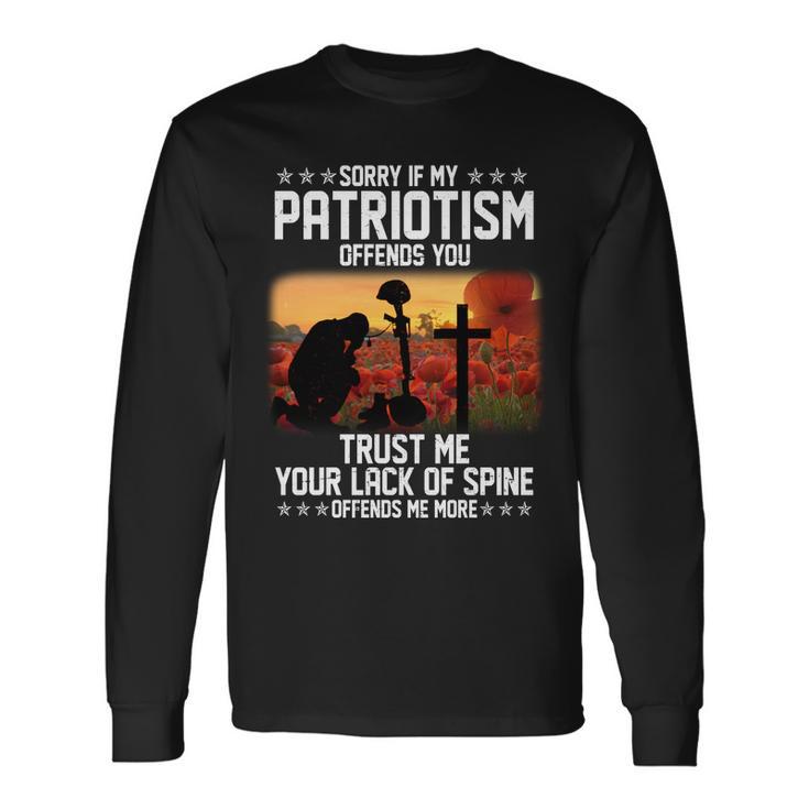 Sorry If My Patriotism Offends You Tshirt Long Sleeve T-Shirt