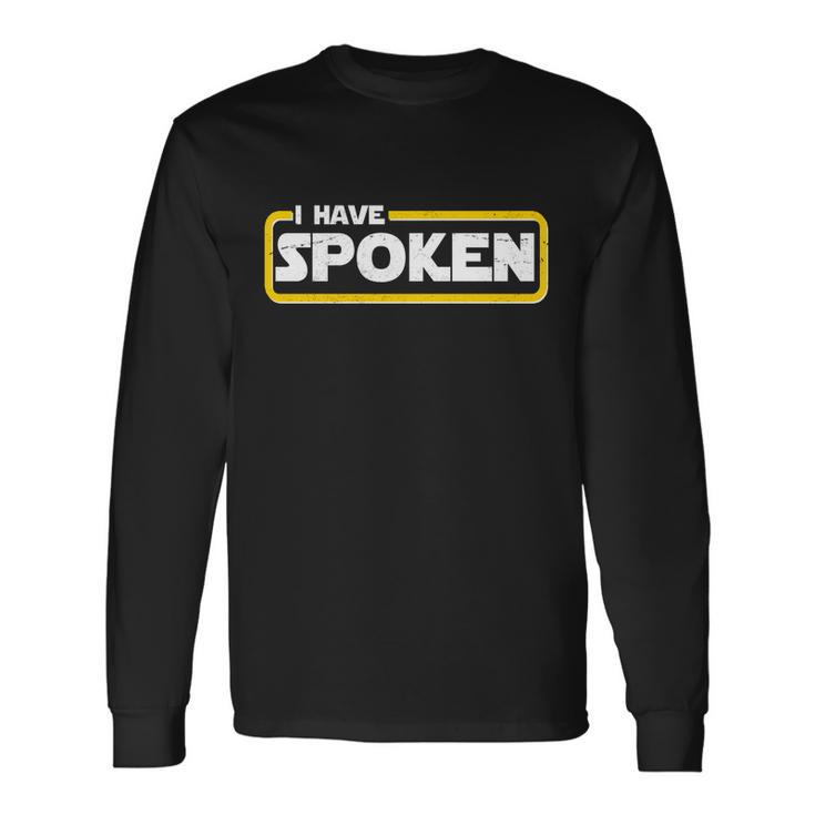 I Have Spoken Vintage Logo Long Sleeve T-Shirt