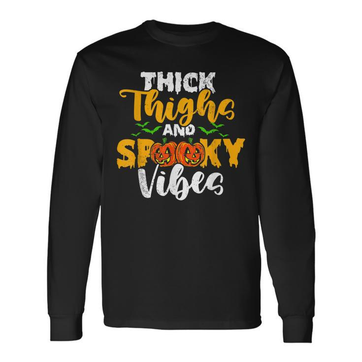 Spooky Halloween Thick Thighs Spooky Vibes Halloween Long Sleeve T-Shirt