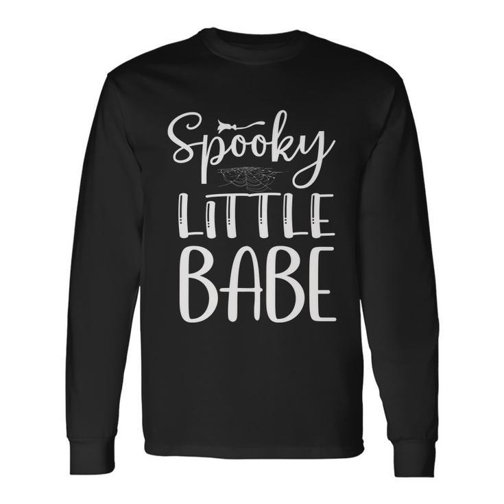 Spooky Little Babe Halloween Quote V3 Long Sleeve T-Shirt