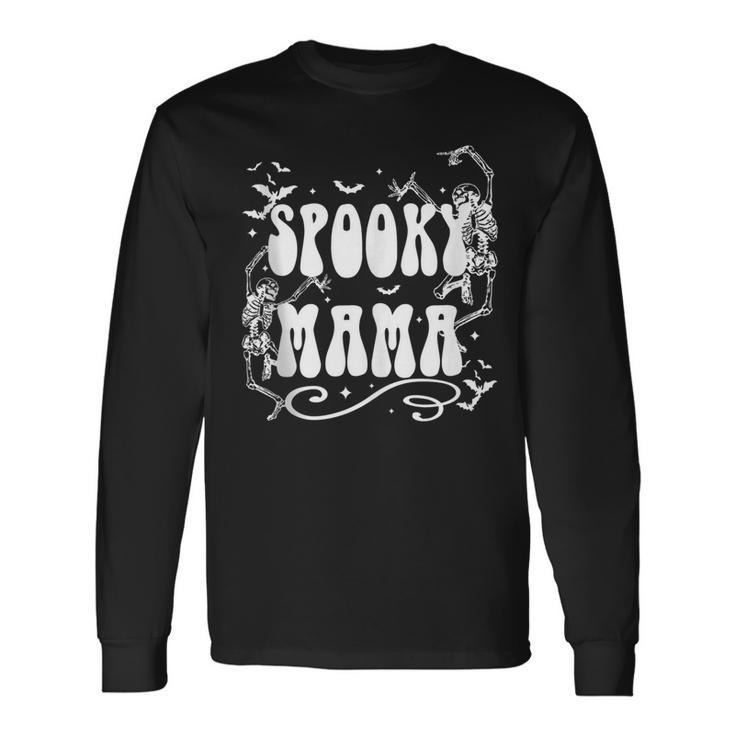 Spooky Mama Dancing Skeleton Halloween Mama Long Sleeve T-Shirt
