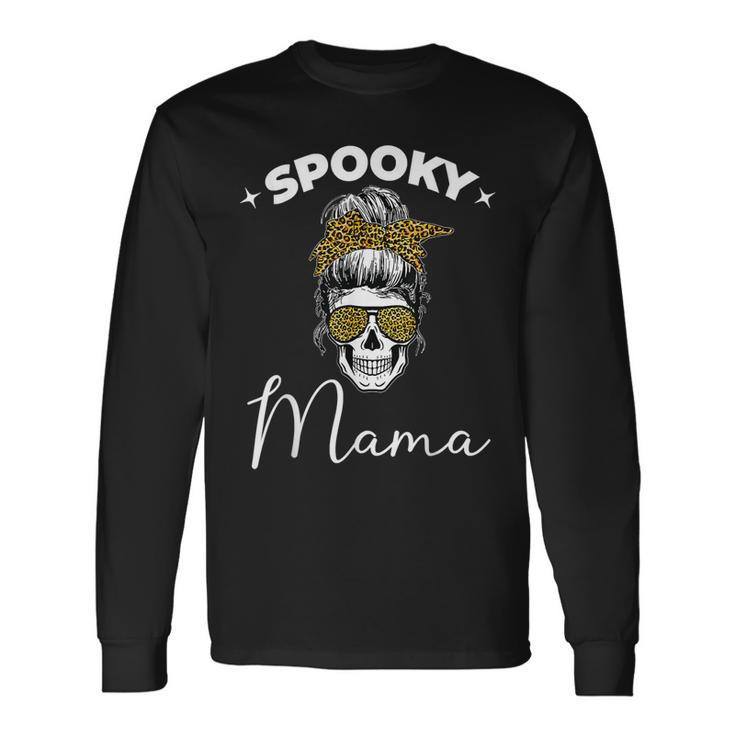 Spooky Mama Skull Messy Bun Glasses Leopard Halloween V2 Long Sleeve T-Shirt