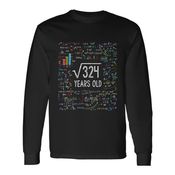 Square Root Of 324 18Th Birthday 18 Year Old Math Bday Long Sleeve T-Shirt