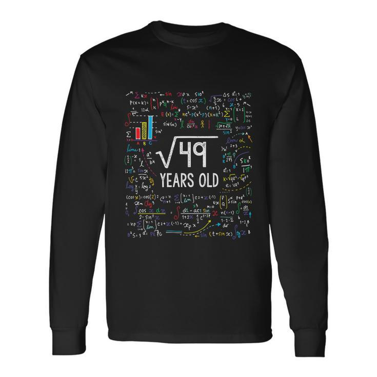 Square Root Of 49 7Th Birthday 7 Year Old Math Bday Cool Long Sleeve T-Shirt