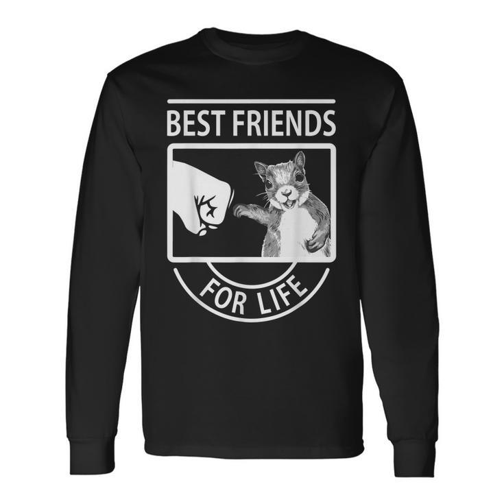 Squirrel Best Friend For Life Men Women Long Sleeve T-Shirt T-shirt Graphic Print