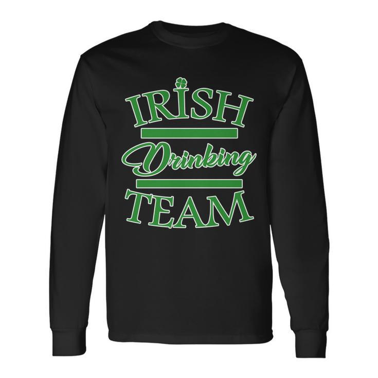 St Patricks Day Irish Drinking Team Long Sleeve T-Shirt
