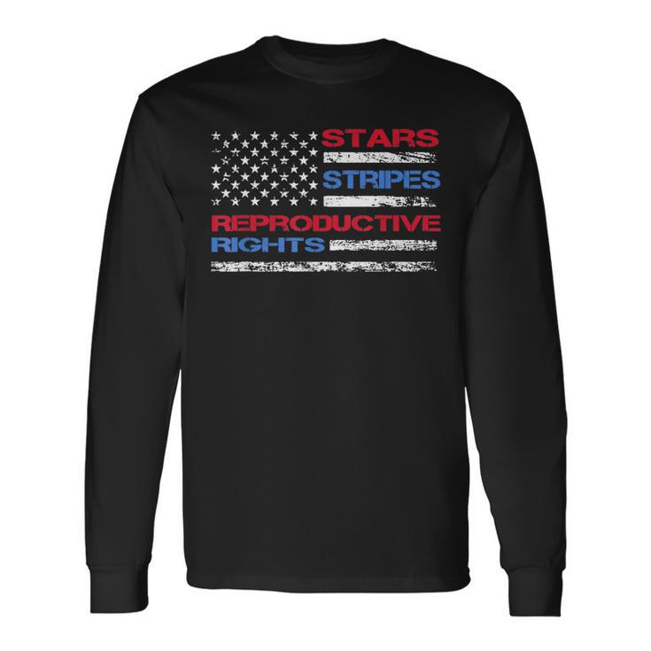 Stars Stripes & Reproductive Rights 4Th Of July Equal Rights Long Sleeve T-Shirt