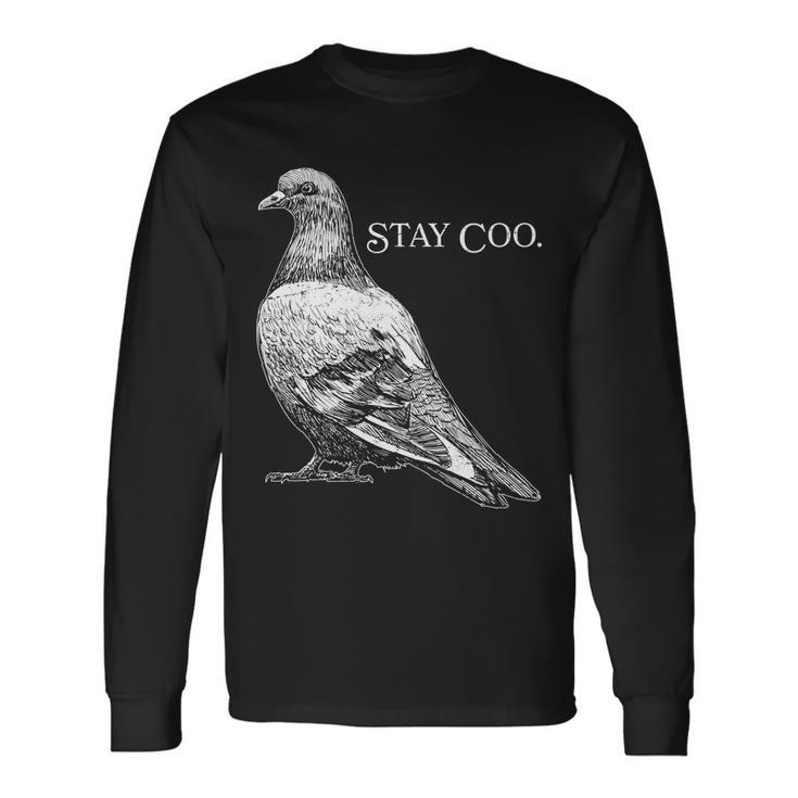 Stay Coo Pigeon Tshirt Long Sleeve T-Shirt