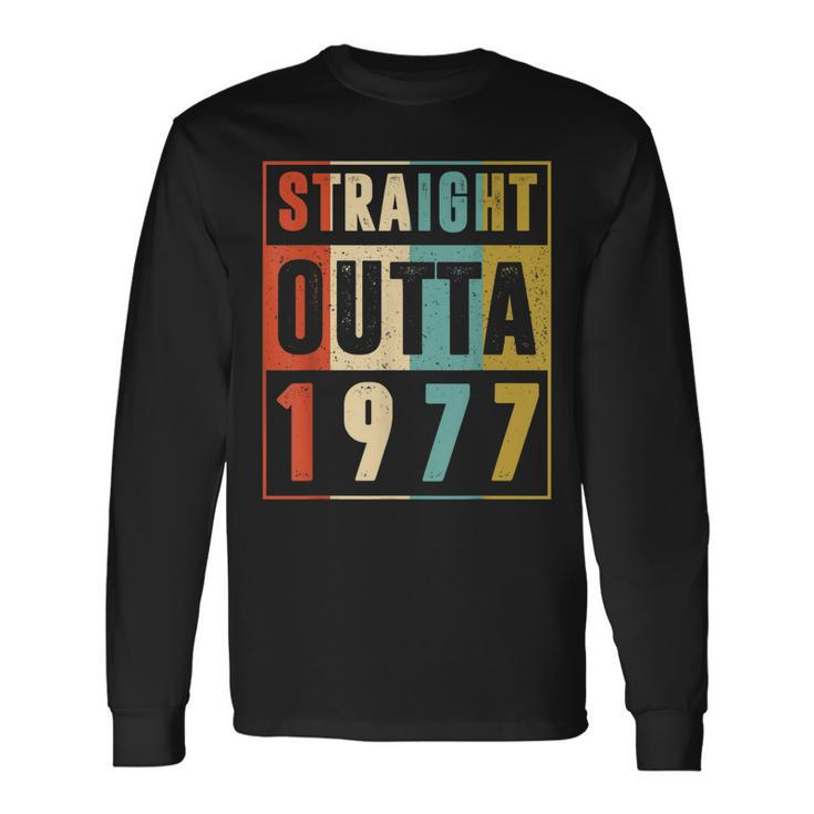 Straight Outta 1977 Vintage Graphic 45 Yrs Old 45Th Birthday Long Sleeve T-Shirt