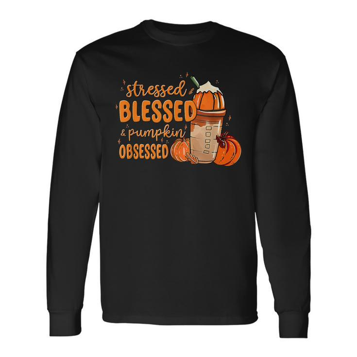 Stressed Blessed And Pumpkin Obsessed Fall Autumn Men Women Long Sleeve T-Shirt T-shirt Graphic Print