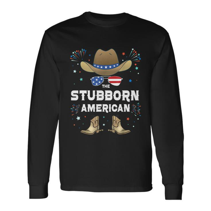 Stubborn American Matching Group 4Th Of July Long Sleeve T-Shirt