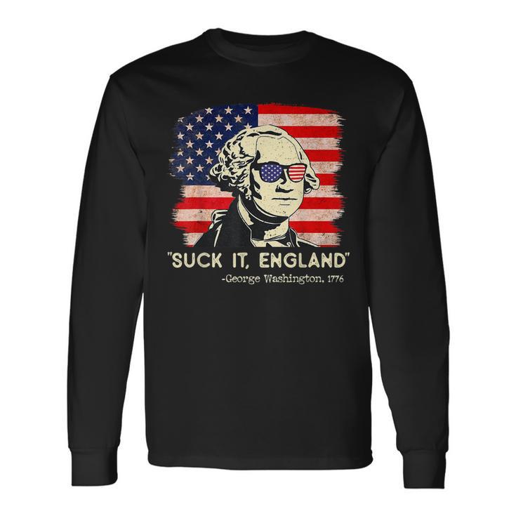 Suck It England 4Th Of July George Washington Long Sleeve T-Shirt