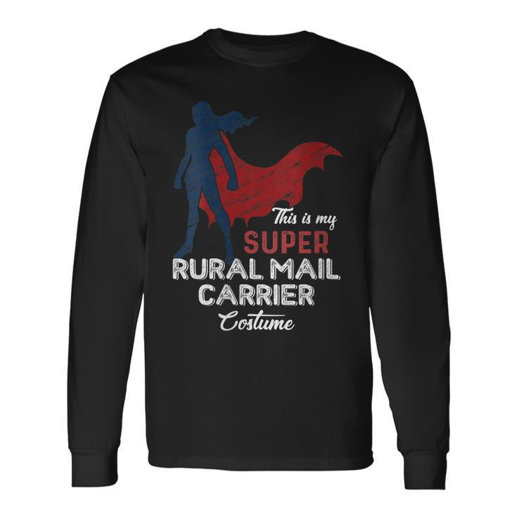 This Is My Super Rural Mail Carrier Costume Lazy Halloween Men Women Long Sleeve T-Shirt T-shirt Graphic Print