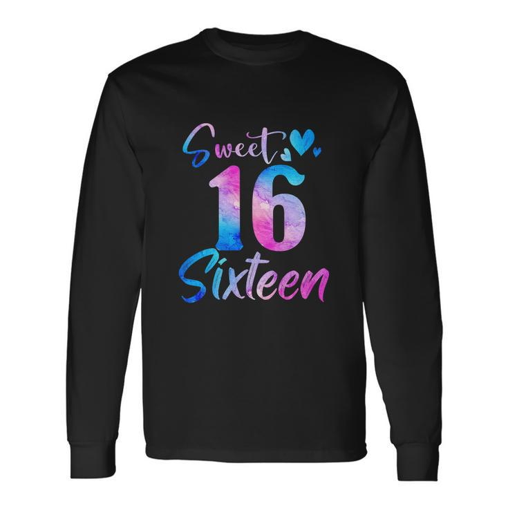 Sweet 16Th Birthday Party Sixteen Years Old Girl Long Sleeve T-Shirt