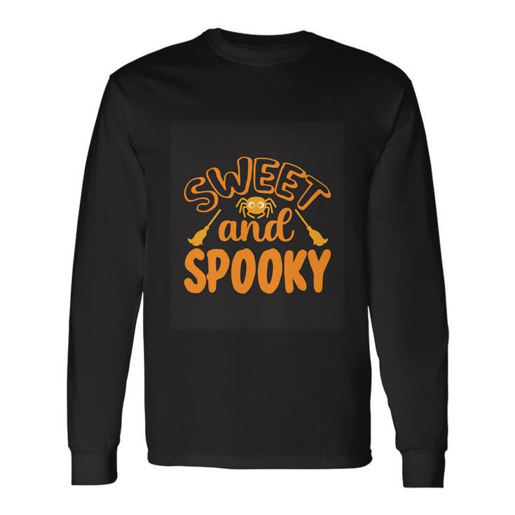 Sweet And Spooky Halloween Quote Long Sleeve T-Shirt