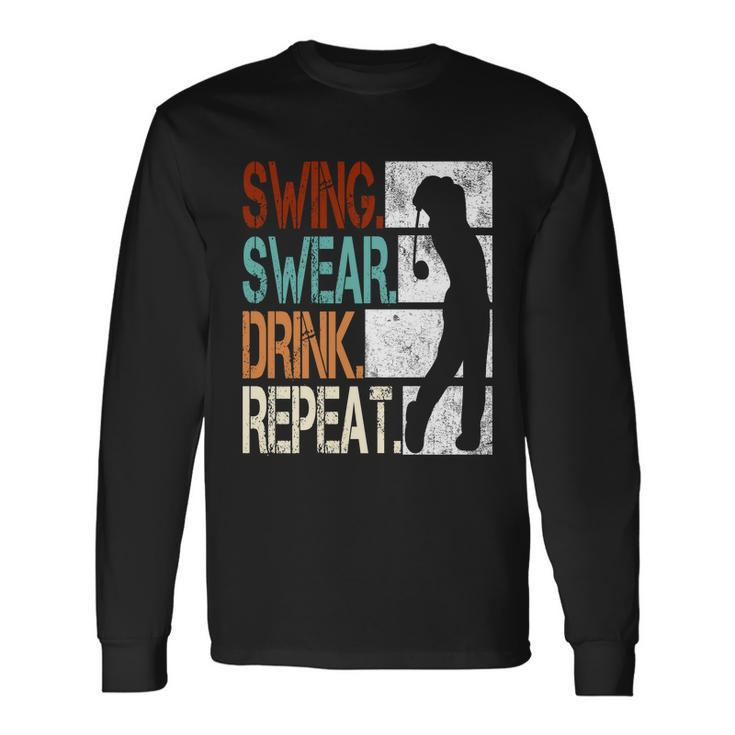 Swing Swear Drink Repeat Long Sleeve T-Shirt