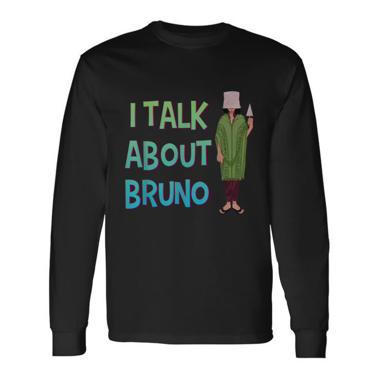 I Talk About Bruno Music Long Sleeve T-Shirt